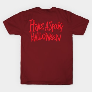 HAVE A SPOOKY HALLOWEEN T-Shirt